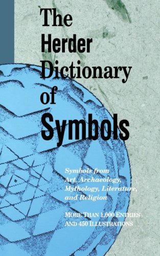 Stock image for The Herder Dictionary of Symbols: Dream and other Symbols from Art, Archaeology, Mythology Literature and Religion for sale by Book Deals