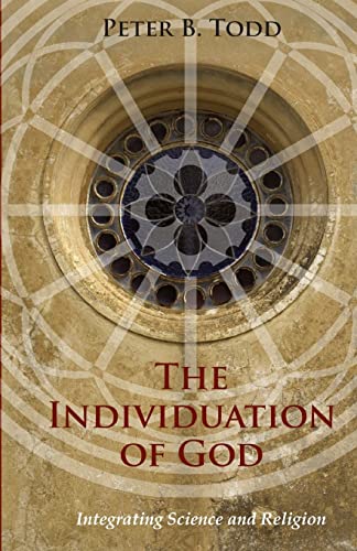 9781630514945: The Individuation of God: Integrating Science and Religion