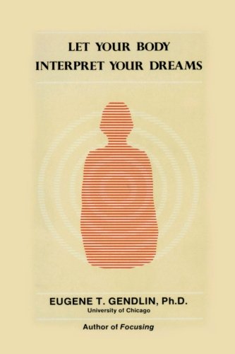 Stock image for Let Your Body Interpret Your Dreams for sale by GF Books, Inc.