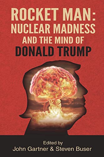 Stock image for Rocket Man: Nuclear Madness and the Mind of Donald Trump for sale by Seattle Goodwill