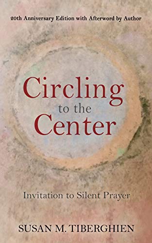Stock image for Circling to the Center: Invitation to Silent Prayer for sale by GF Books, Inc.
