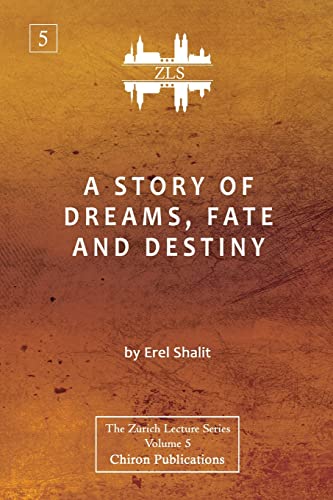 9781630518127: A Story of Dreams, Fate and Destiny [Zurich Lecture Series Edition]