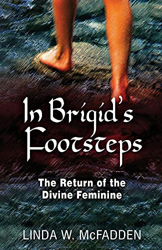 Stock image for In Brigid's Footsteps: The Return of the Divine Feminine for sale by GreatBookPrices