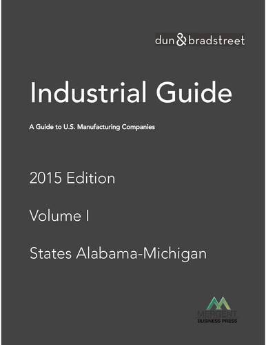 9781630534943: Dun & Bradstreet Industrial Guide 2015: A Guide to U.s. Manufacturing Companies