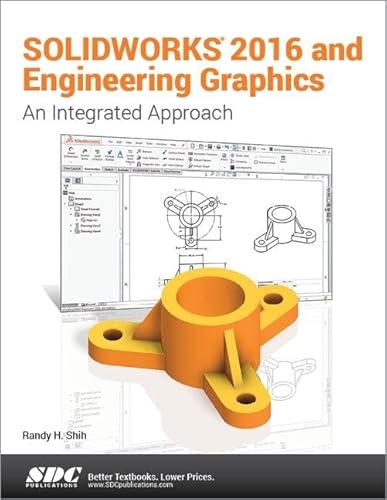 9781630570002: SOLIDWORKS 2016 and Engineering Graphics: An Integrated Approach: An Integrated Approach