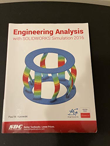 Imagen de archivo de Engineering Analysis with SOLIDWORKS Simulation 2016 a la venta por HPB-Red