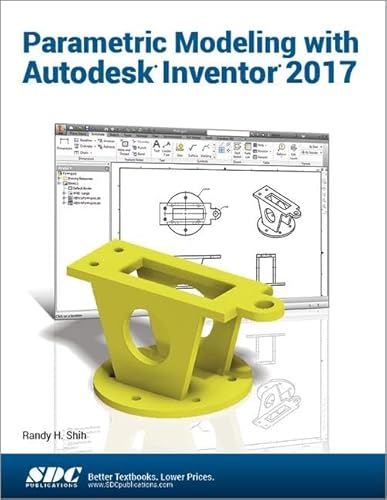 9781630570309: Parametric Modeling with Autodesk Inventor 2017