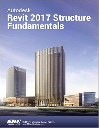 Stock image for Autodesk Revit 2017 Structure Fundamentals (Ascent) for sale by ThriftBooks-Dallas