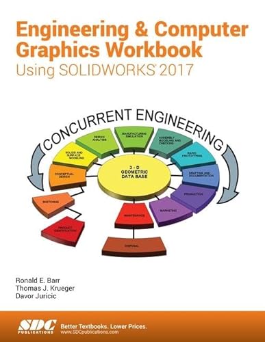 Stock image for Engineering & Computer Graphics Workbook Using SOLIDWORKS 2017 for sale by SecondSale