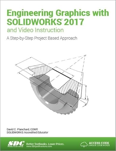 Imagen de archivo de Engineering Graphics with SOLIDWORKS 2017 and Video Instruction a la venta por HPB-Red