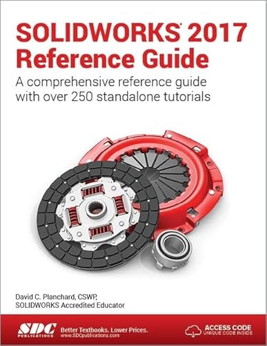 9781630570613: SOLIDWORKS 2017 Reference Guide (Including unique access code)