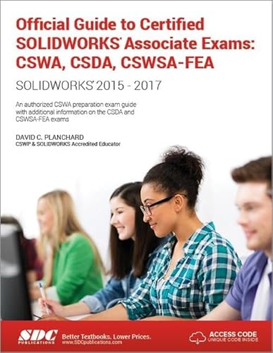 Imagen de archivo de Official Guide to Certified Solidworks Associate Exams: Cswa, Csda, Cswsa-Fea (2015-2017) (Including Unique Access Code): Cswa, Csda, Cswsa-Fea (2015- a la venta por ThriftBooks-Dallas