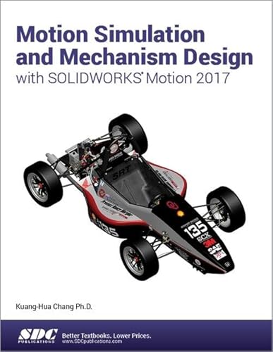 Beispielbild fr Motion Simulation and Mechanism Design with SOLIDWORKS Motion 2017 zum Verkauf von PBShop.store UK