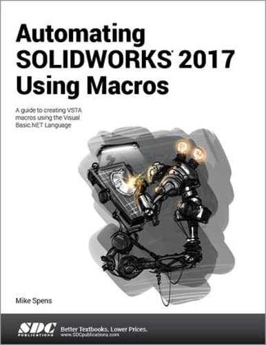 Stock image for Automating SOLIDWORKS 2017 Using Macros for sale by HPB-Red
