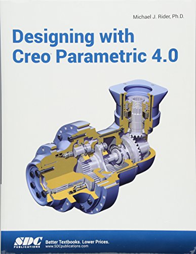 Beispielbild fr Designing with Creo Parametric 4.0 zum Verkauf von ThriftBooks-Dallas