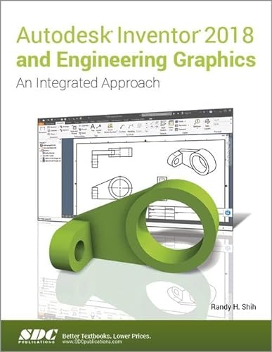 9781630571139: Autodesk Inventor and Engineering Graphics 2018: An Integrated Approach