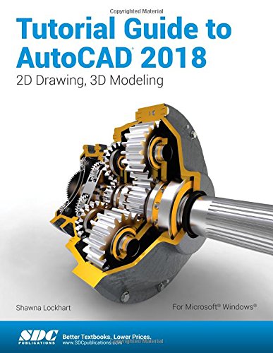9781630571207: Tutorial Guide to AutoCAD 2018