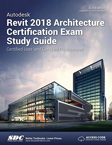 Beispielbild fr Autodesk Revit 2018 Architecture Certification Exam Study Guide zum Verkauf von Better World Books: West