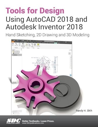 Beispielbild fr Tools for Design Using AutoCAD 2018 and Autodesk Inventor 2018 zum Verkauf von ThriftBooks-Atlanta