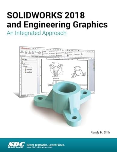 Beispielbild fr SOLIDWORKS 2018 and Engineering Graphics: An Integrated Approach zum Verkauf von HPB-Red