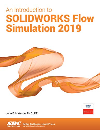Beispielbild fr An Introduction to SOLIDWORKS Flow Simulation 2019 zum Verkauf von Blackwell's