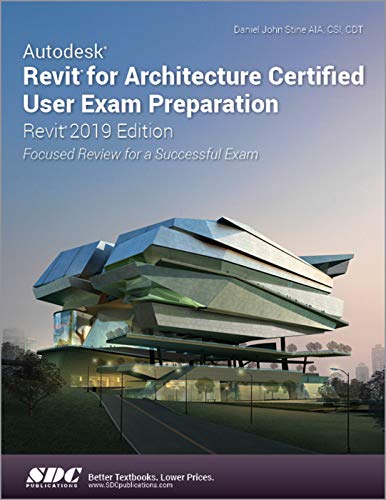 Immagine dell'editore per Autodesk Revit for Architecture Certified User Exam Preparation (Revit 2019 Edition) venduto da Isle of Books
