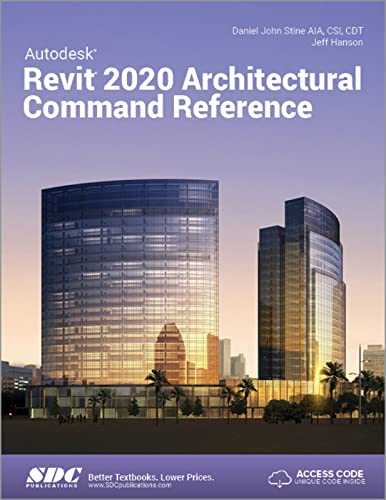 9781630572464: Autodesk Revit 2020 Architectural Command Reference