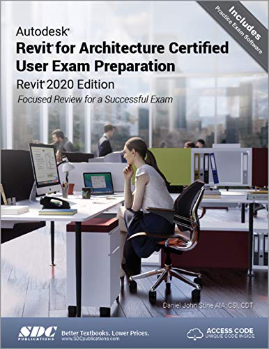 Imagen de archivo de Autodesk Revit for Architecture Certified User Exam Preparation (Revit 2020 Edition) a la venta por BooksRun