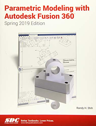 Beispielbild fr Parametric Modeling with Autodesk Fusion 360 (Spring 2019 Edition) zum Verkauf von BooksRun
