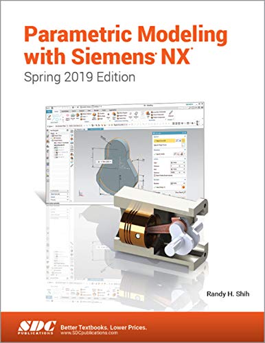 Imagen de archivo de Parametric Modeling with Siemens NX (Spring 2019 Edition) a la venta por PBShop.store UK