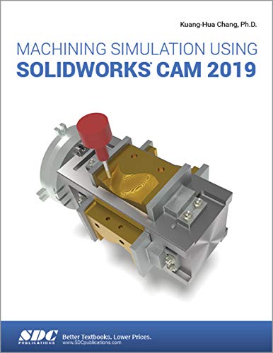 Beispielbild fr Machining Simulation Using SOLIDWORKS CAM 2019 zum Verkauf von SecondSale