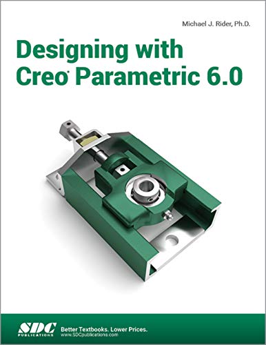 Stock image for Designing with Creo Parametric 6.0 for sale by GF Books, Inc.