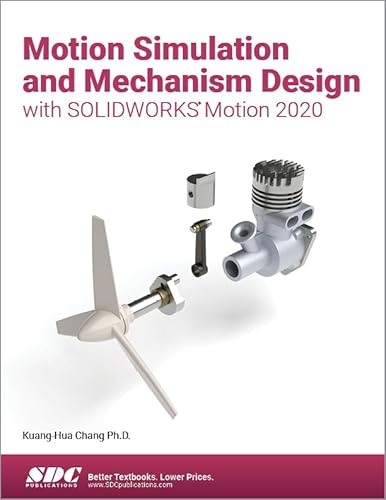 Stock image for Motion Simulation and Mechanism Design with SOLIDWORKS Motion 2020 for sale by ThriftBooks-Dallas