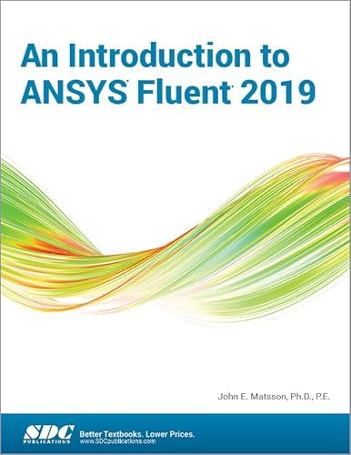 Beispielbild fr An Introduction to ANSYS Fluent 2019 zum Verkauf von Blackwell's