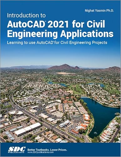9781630573386: Introduction to AutoCAD 2021 for Civil Engineering Applications: Learning to use AutoCAD for Civil Engineering Projects