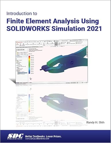 Stock image for Introduction to Finite Element Analysis Using SOLIDWORKS Simulation 2021 for sale by Textbooks_Source