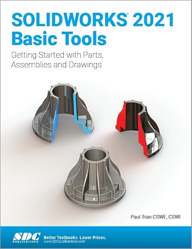 Stock image for SOLIDWORKS 2021 Basic Tools: Getting started with Parts, Assemblies and Drawings for sale by BooksRun
