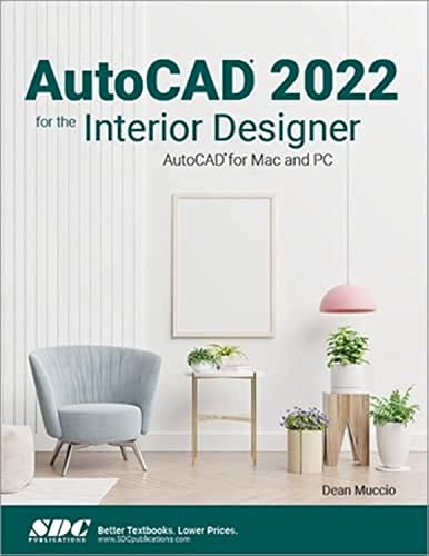 Imagen de archivo de AutoCAD 2022 for the Interior Designer: AutoCAD for Mac and PC a la venta por BooksRun