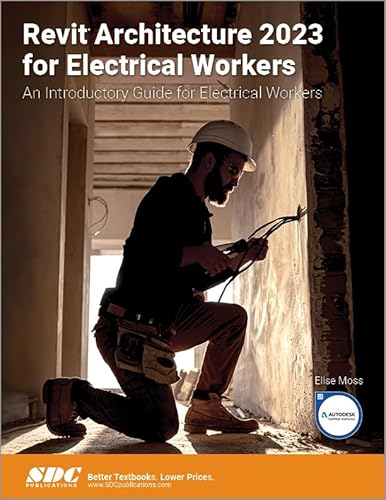 Beispielbild fr Revit Architecture 2023 for Electrical Workers: An Introductory Guide for Electrical Workers zum Verkauf von Monster Bookshop