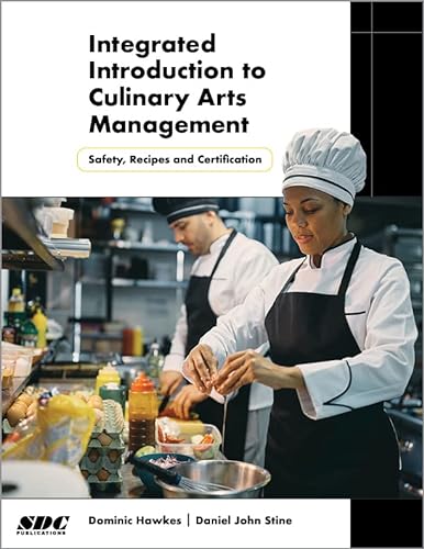Stock image for Integrated Introduction to Culinary Arts Management: Safety, Recipes and Certification for sale by GF Books, Inc.