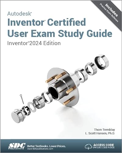 9781630575953: Autodesk Inventor Certified User Exam 2024: Inventor Edition