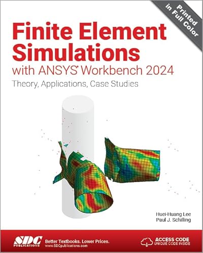 Stock image for Finite Element Simulations With Ansys Workbench 2024 : Theory, Applications, Case Studies for sale by GreatBookPrices