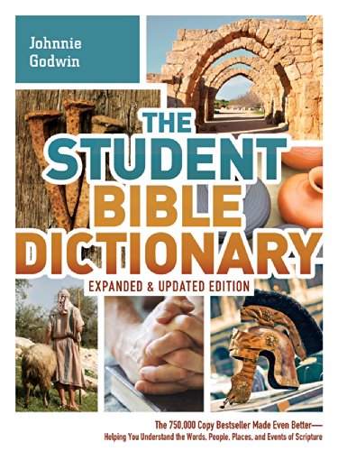 Stock image for The Student Bible Dictionary--Expanded and Updated Edition: The 750,000 Copy Bestseller Made Even Better--Helping You Understand the Words, People, Places, and Events of Scripture for sale by Goodwill of Colorado