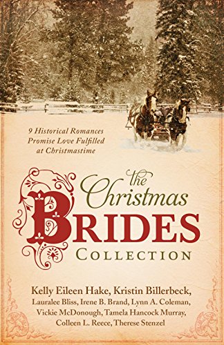 Stock image for The Christmas Brides Collection: 9 Historical Romances Promise Love Fulfilled at Christmastime for sale by Your Online Bookstore