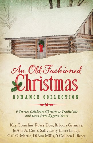 Stock image for An Old-Fashioned Christmas Romance Collection : 9 Stories Celebrate Christmas Traditions and Love from Bygone Years for sale by Better World Books: West