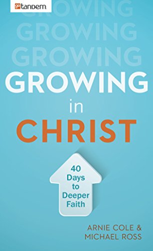 Beispielbild fr Growing in Christ: 40 Days to a Deeper Faith zum Verkauf von SecondSale