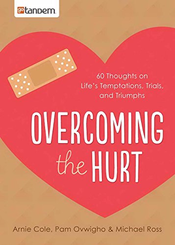 Stock image for Overcoming the Hurt: 60 Thoughts on Life's Temptations, Trials, and Triumphs for sale by Your Online Bookstore