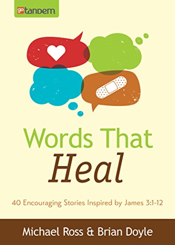 Stock image for Words That Heal: 40 Encouraging Stories Inspired by James 3:1-12 for sale by ZBK Books