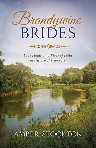 Stock image for Brandywine Brides: Love and Literature Bind Three Couples in Historical Delaware (Romancing America) for sale by Wonder Book