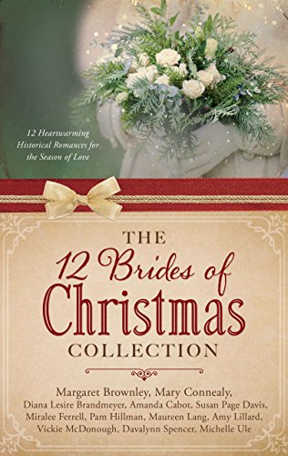 Beispielbild fr The 12 Brides of Christmas Collection: 12 Heartwarming Historical Romances for the Season of Love zum Verkauf von SecondSale